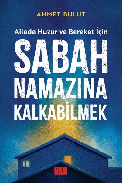 Sabah Namazına Kalkabilmek - Ailede Huzur ve Be...