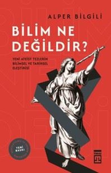 Bilim Ne Değildir? Yeni Ateist Tezlerin Bilimse...