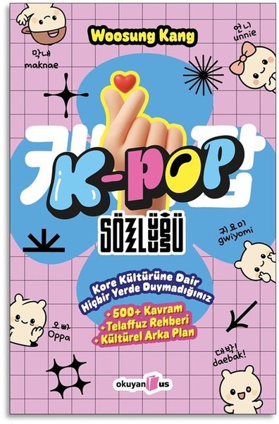 K-Pop Sözlüğü - Kore Kültürüne Dair Hiçbir Yerd...