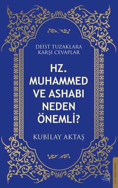 Hz. Muhammed ve Ashabı Neden Önemli? Deist Tuza...