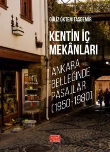 Kentin İç Mekanları - Ankara Belleğinde Pasajla...