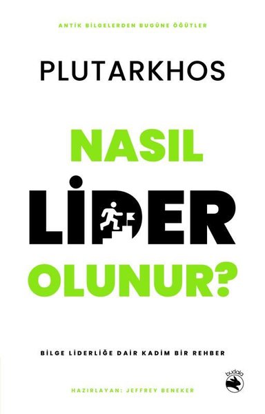 Nasıl Lider Olunur? Bilge Liderliğe Dair Kadim ...