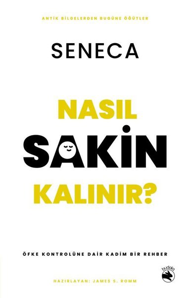 Nasıl Sakin Kalınır? Öfke Kontrolüne Dair Kadim...