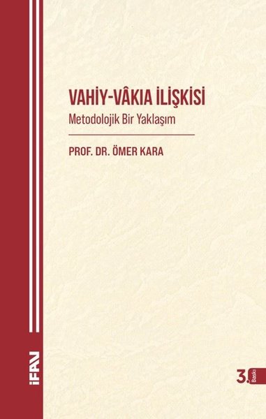 Vahiy - Vakıa İlişkisi: Metodolojik Bir Yaklaşım