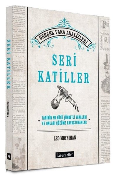 Seri Katiller: Tarihin En Kötü Şöhretli Vakalar...