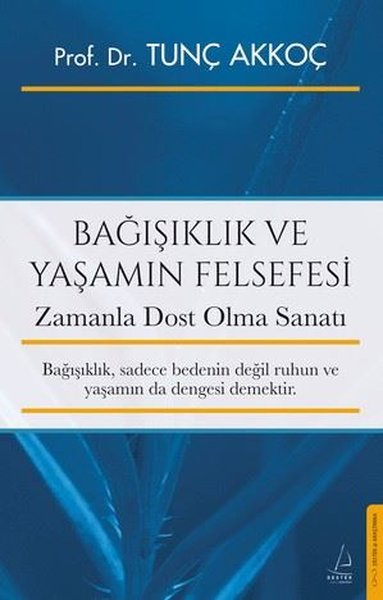 Bağışıklık ve Yaşamın Felsefesi - Zamanla Dost ...