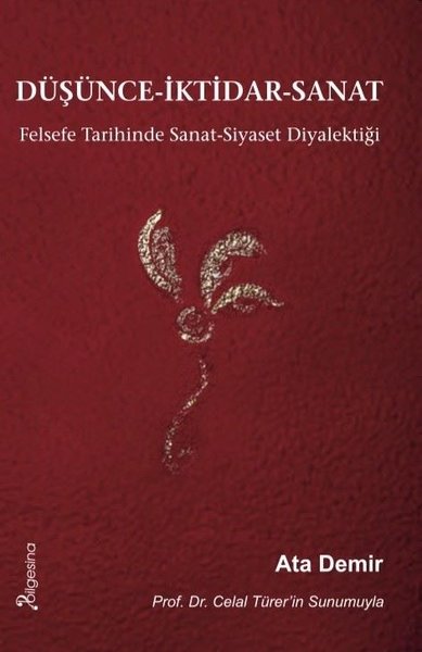 Düşünce - İktidar-Sanat: Felsefe Tarihinde Sana...