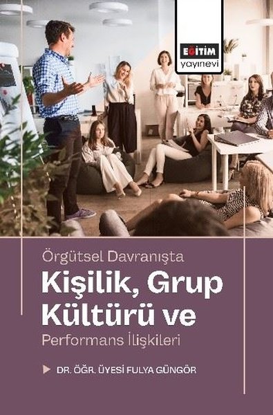Örgütsel Davranışta Kişilik Grup Kültürü ve Per...