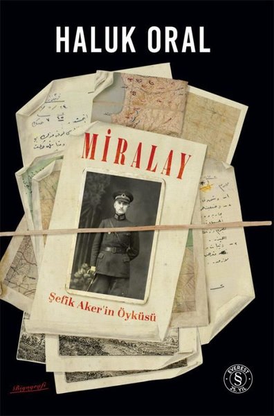 Miralay - Şefik Akerin Öyküsü