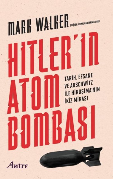 Hitler'in Atom Bombası - Tarih, Efsane ve Ausch...