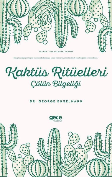 Kaktüs Ritüelleri: Çölün Bilgeliği - Yasaklı Bi...