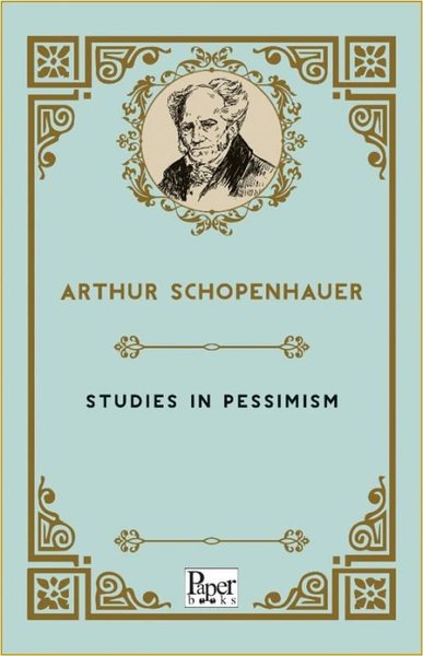 Studies in Pessimism