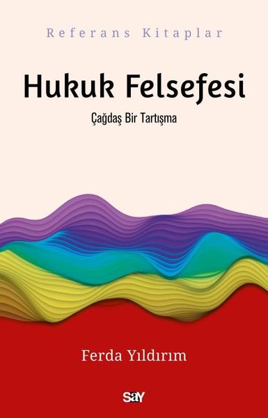 Hukuk Felsefesi: Çağdaş Bir Tartışma-Referans K...