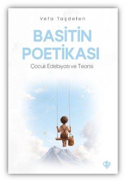 Basitin Poetikası - Çocuk Edebiyatı ve Teorisi