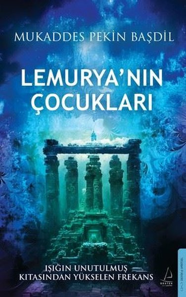 Lemurya'nın Çocukları - Işığın Unutulmaz Kıtası...
