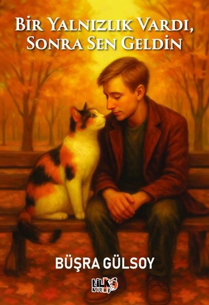 Bir Yalnızlık Vardı, Sonra Sen Geldin