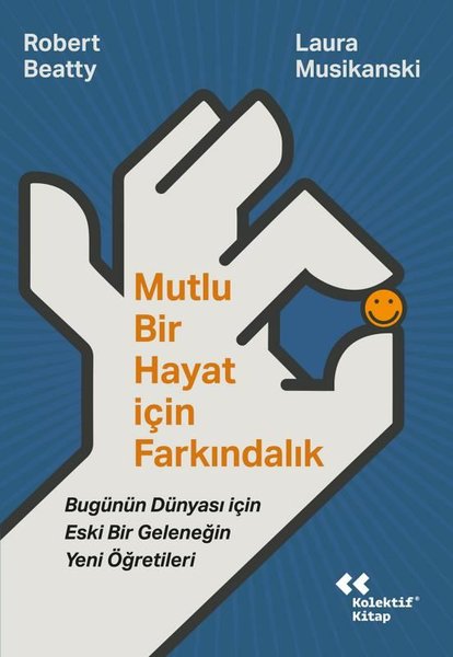 Mutlu Bir Hayat İçin Farkındalık - Bugünün Düny...