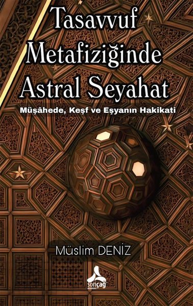Tasavvuf Metafiziğinde Astral Seyahat - Müşahed...