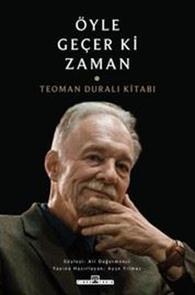 Öyle Geçer ki Zaman & Teoman Duralı Kitabı