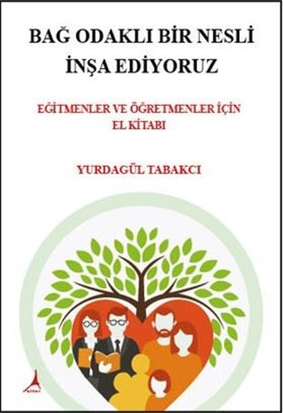 Bağ Odaklı Bir Nesli İnşa Ediyoruz - Eğitmenler...