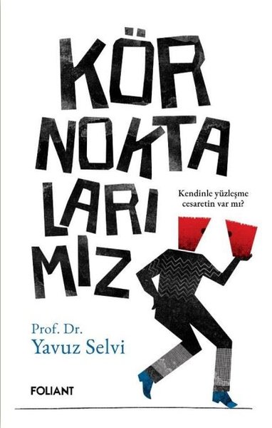 Kör Noktalarımız - Kendinle Yüzleşme Cesaretin ...