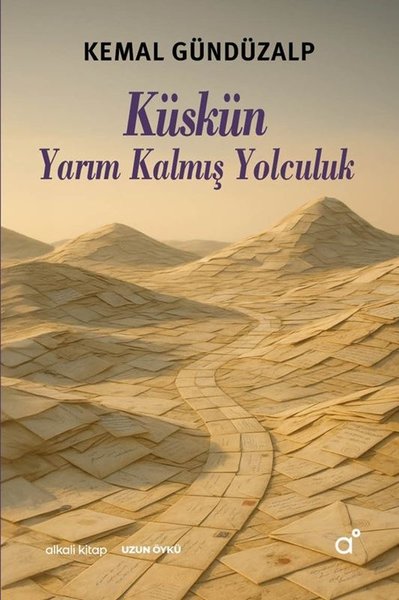 Küskün Yarım Kalmış Yolculuk
