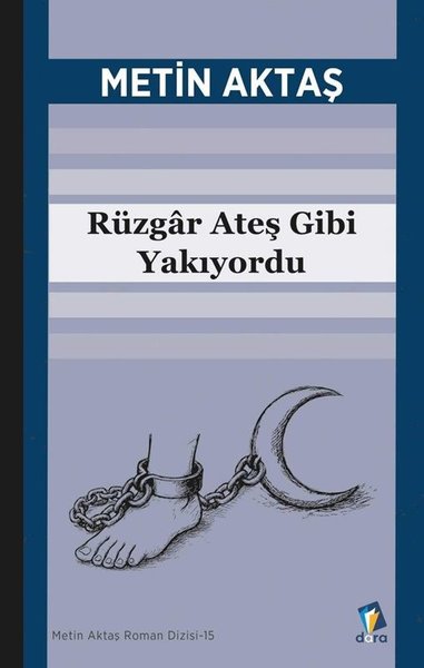 Rüzgar Ateş Gibi Yakıyordu