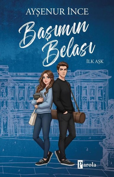 Başımın Belası İlk Aşk