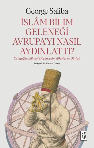 İslam Bilim Geleneği Avrupa'yı Nasıl Aydınlattı...