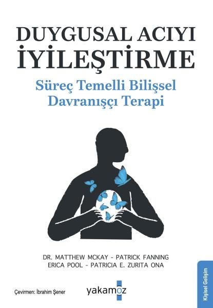 Duygusal Acıyı İyileştirme - Süreç Temelli Bili...