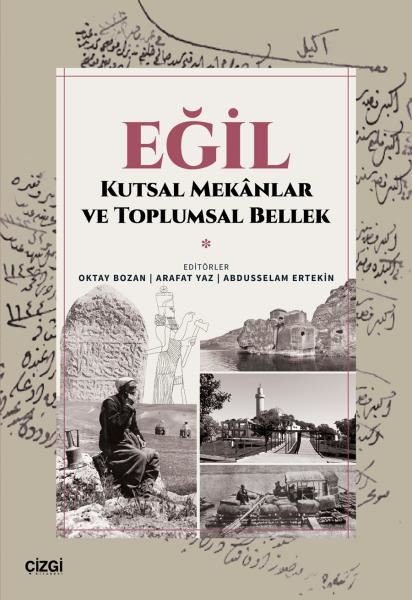 Eğil - Kutsal Mekanlar ve Toplumsal Bellek