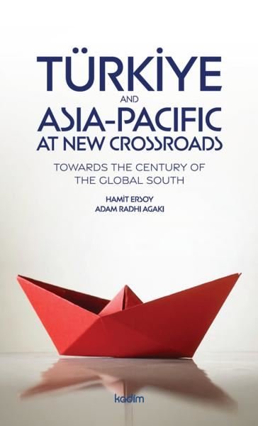 Türkiye and Asia Pacific at New Crossroads - To...