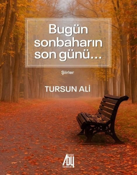 Bugün Sonbaharın Son Günü Şiirler