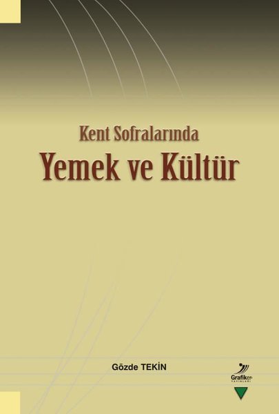 Kent Sofralarında Yemek ve Kültür