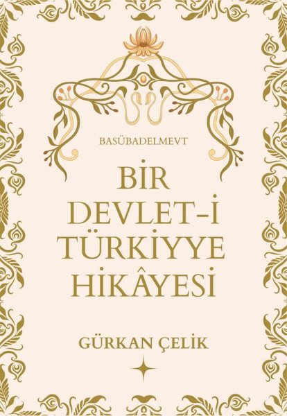Bir Devlet-i Türkiyye Hikayesi