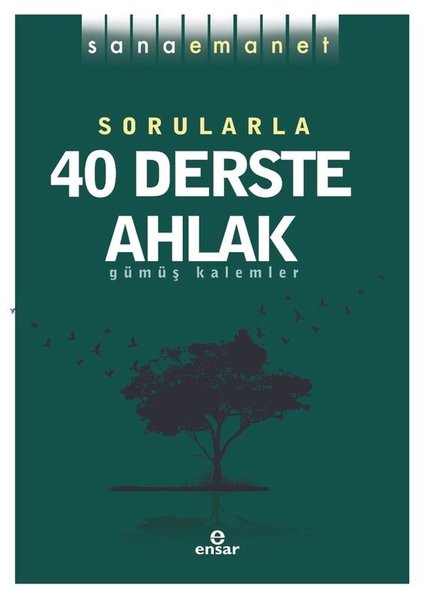 Sorularla 40 Derste Ahlak - Sana Emanet