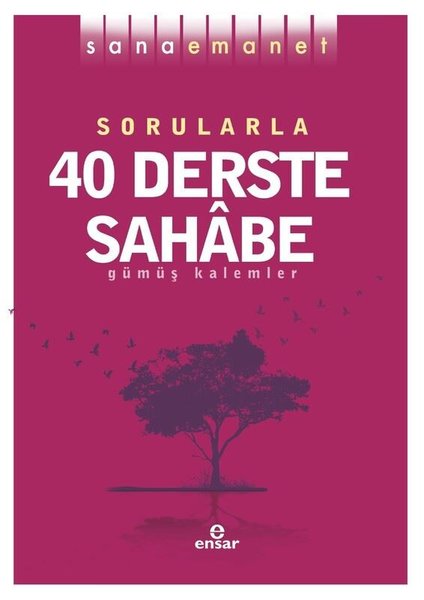 Sorularla 40 Derste Sahabe - Sana Emanet