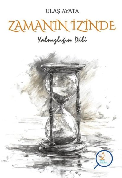 Zamanın İzinde - Yalnızlığın Dili