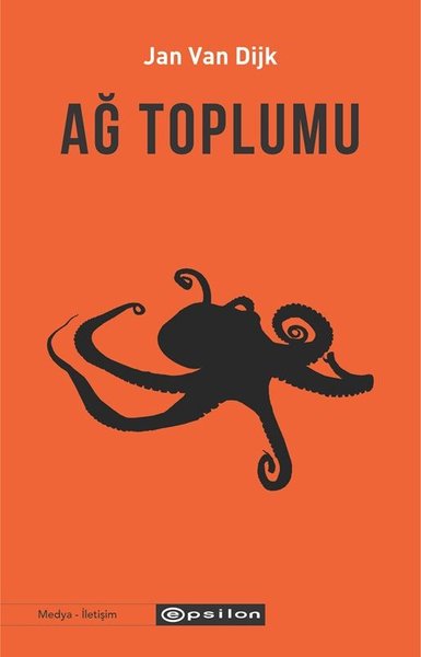 Ağ Toplumu: Sosyoloji Siyaset Bilim Medya Çalış...