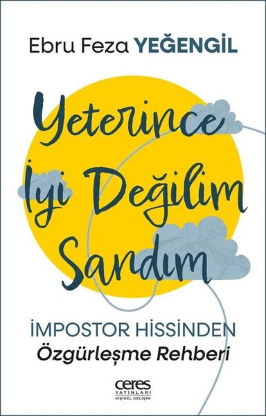 Yeterince İyi Değilim Sandım - İmpostor Hissind...