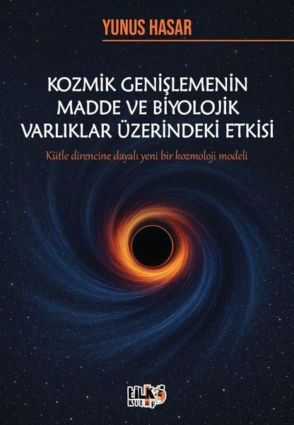 Kozmik Genişlemenin Madde ve Biyolojik Varlıkla...