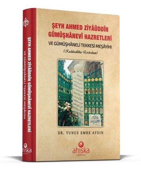 Şeyh Ahmet Ziyaüddin Gümüşhanevi Hazretleri