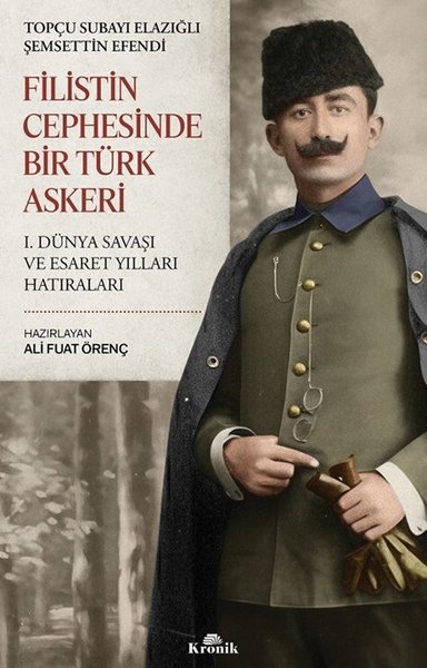 Filistin Cephesinde Bir Türk Askeri - 1. Dünya ...