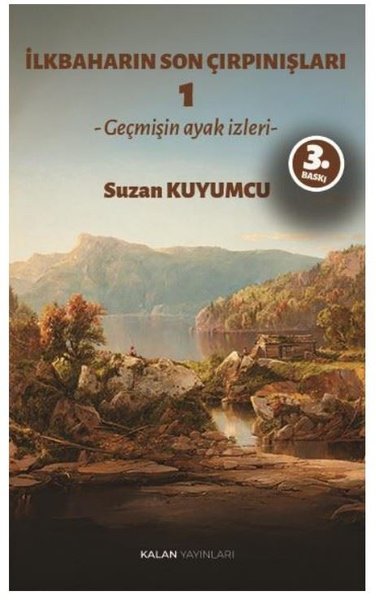 İlkbaharın Son Çırpınışları 1 - Geçmişin Ayak İ...
