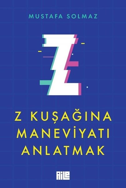 Z Kuşağına Maneviyatı Anlatmak