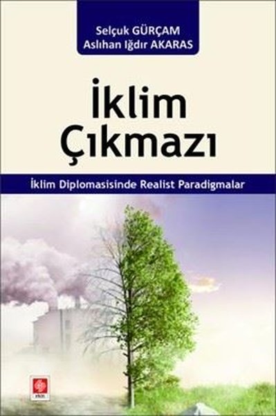 İklim Çıkmazı - İklim Diplomasisinde Realist Pa...