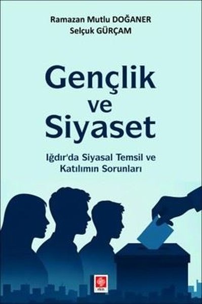 Gençlik ve Siyaset - Iğdır'da Siyasal Temsil ve...