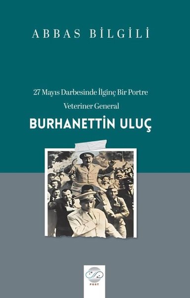 27 Mayıs Darbesinde İlginç Bir Portre: Veterine...
