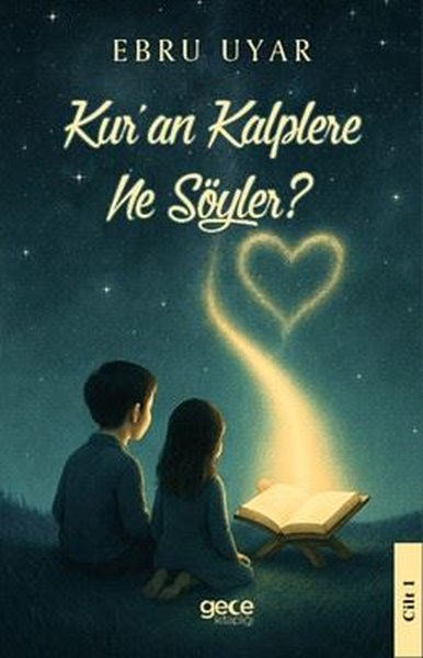 Kur'an Kalplere Ne Söyler Cilt 1