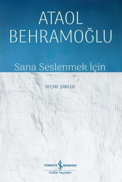 Sana Seslenmek İçin - Seçme Şiirler